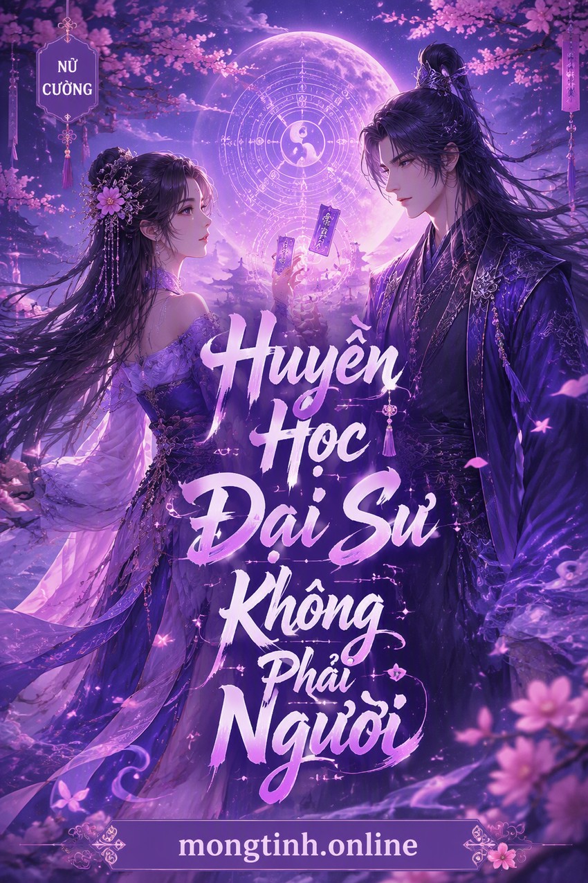 Huyền Học Đại Sư Không Phải Người