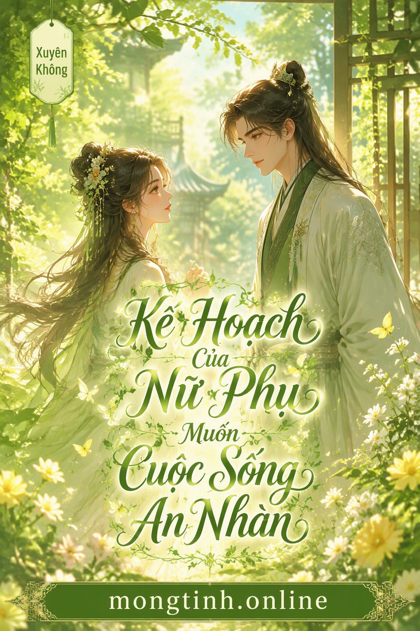 Kế Hoạch Của Nữ Phụ Muốn Cuộc Sống An Nhàn