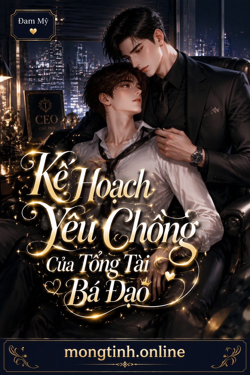 Kế Hoạch Yêu Chồng Của Tổng Tài Bá Đạo