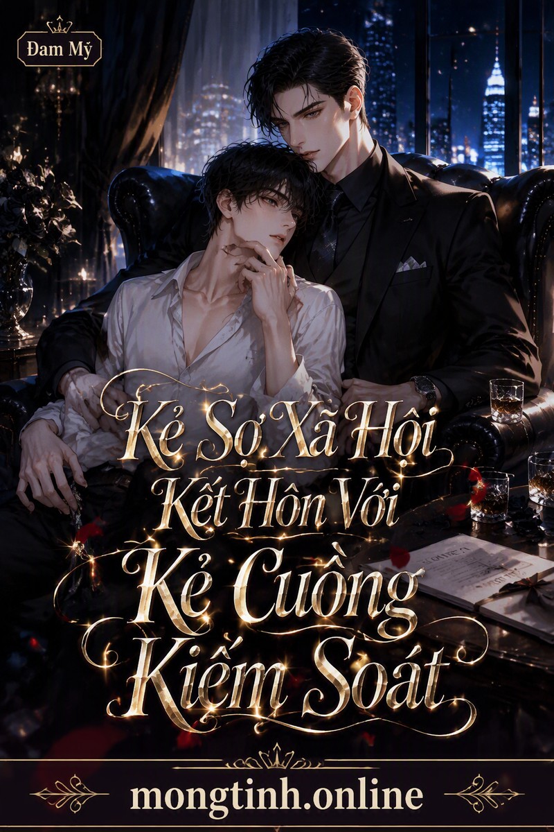 Kẻ Sợ Xã Hội Kết Hôn Với Kẻ Cuồng Kiểm Soát