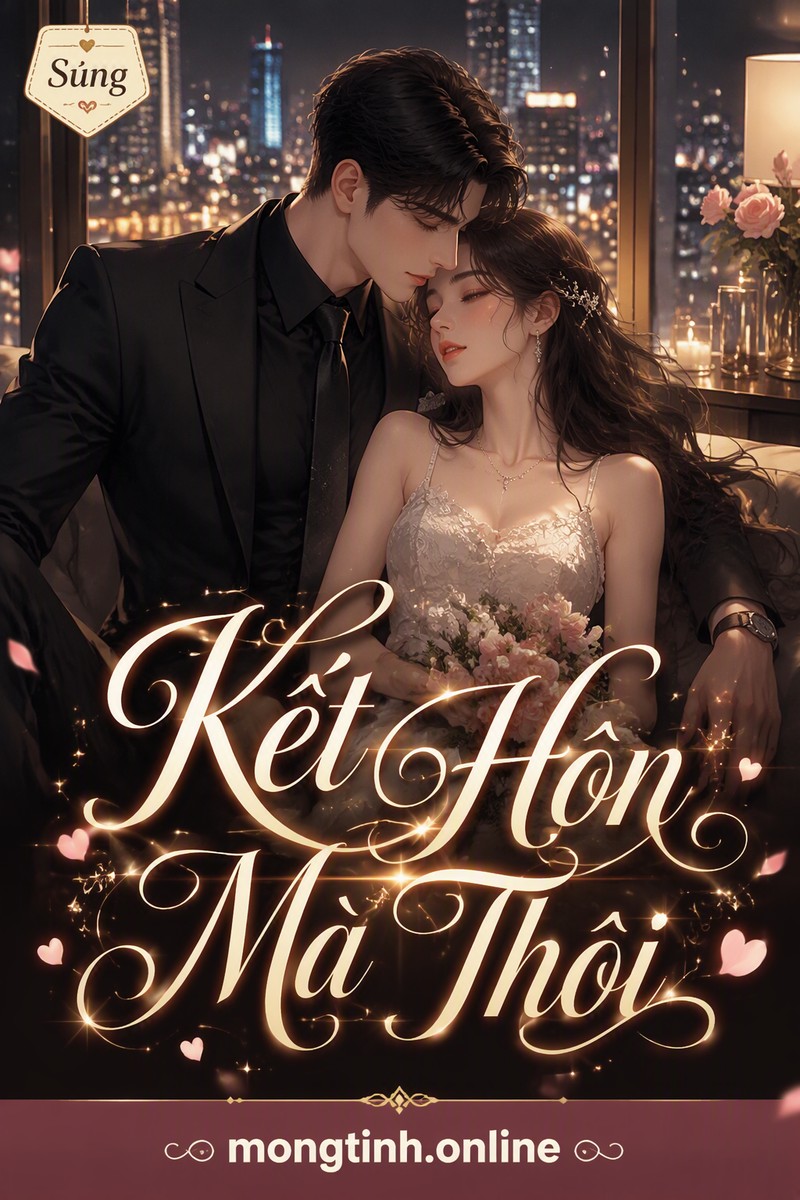 Kết Hôn Mà Thôi