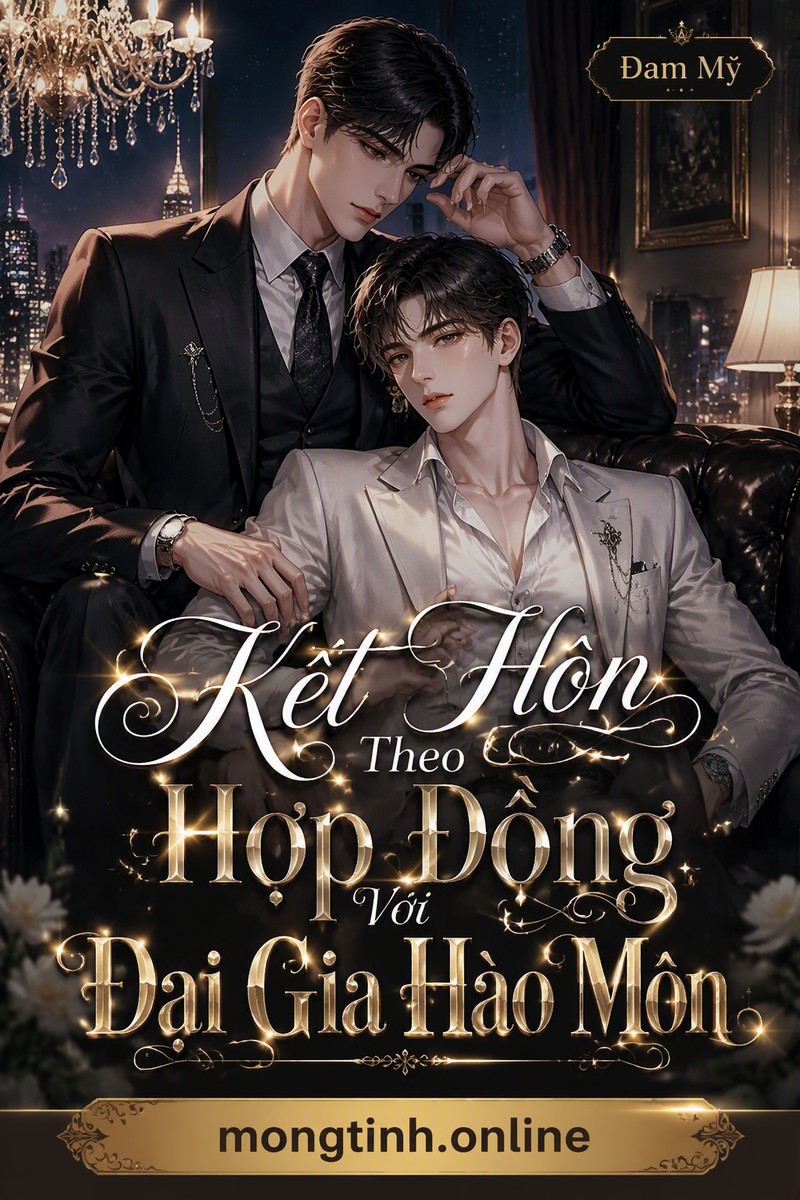 Kết Hôn Theo Hợp Đồng Với Đại Gia Hào Môn