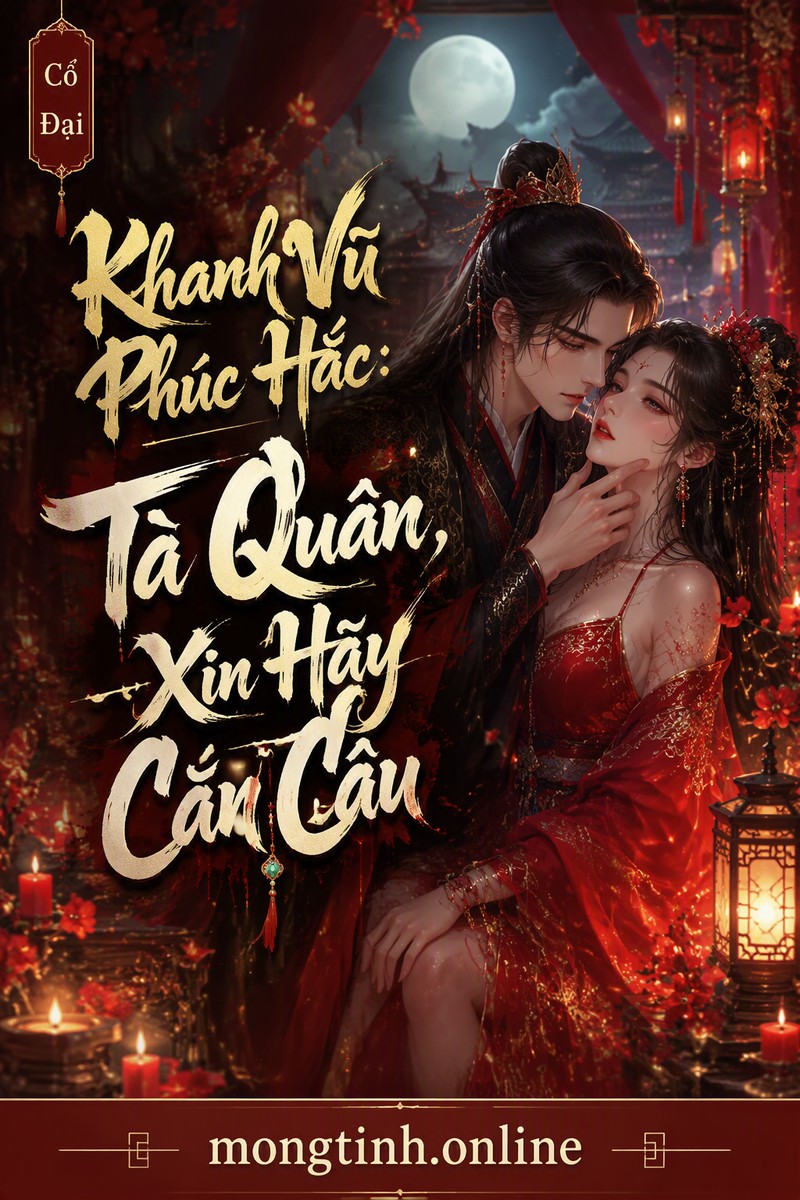 Khanh Vũ Phúc Hắc: Tà Quân, Xin Hãy Cắn Câu