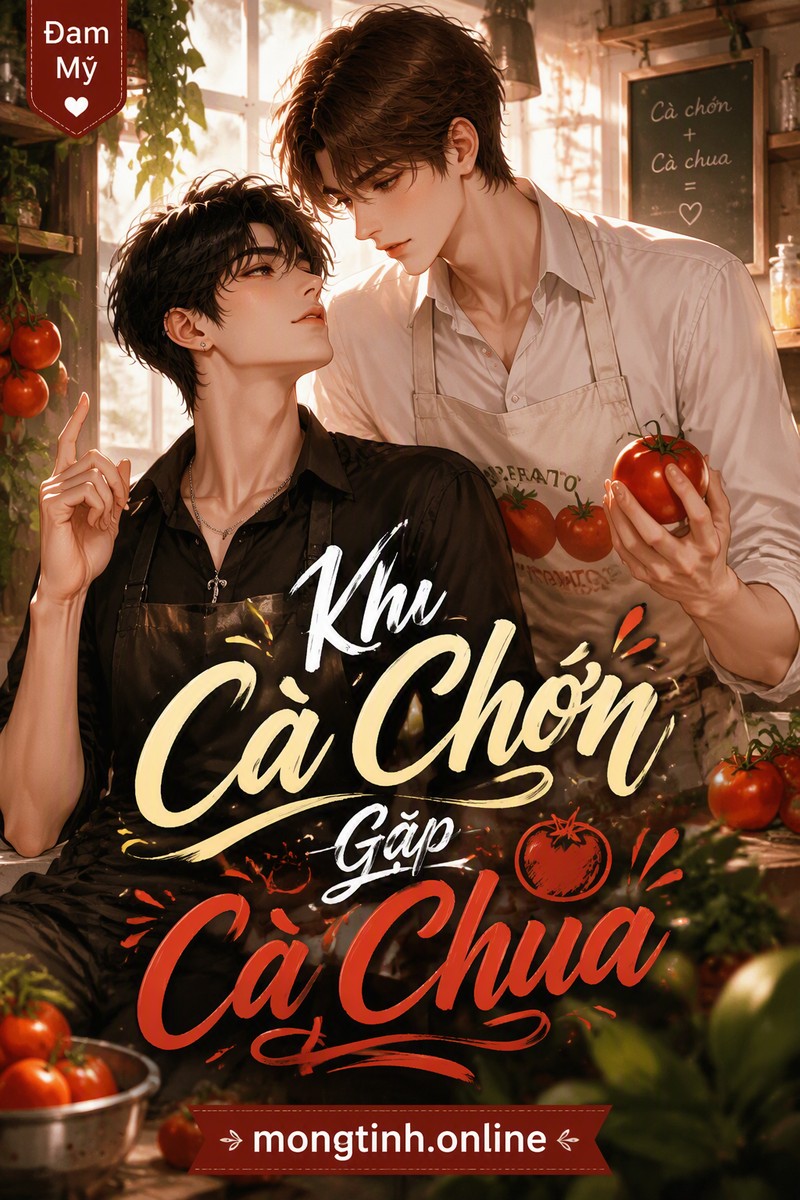 Khi Cà Chớn Gặp Cà Chua