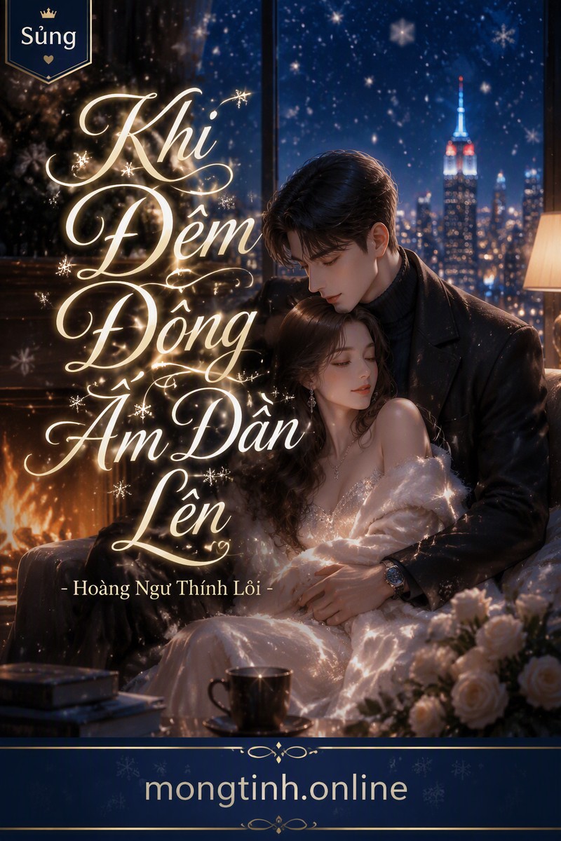 Khi Đêm Đông Ấm Dần Lên - Hoàng Ngư Thính Lôi