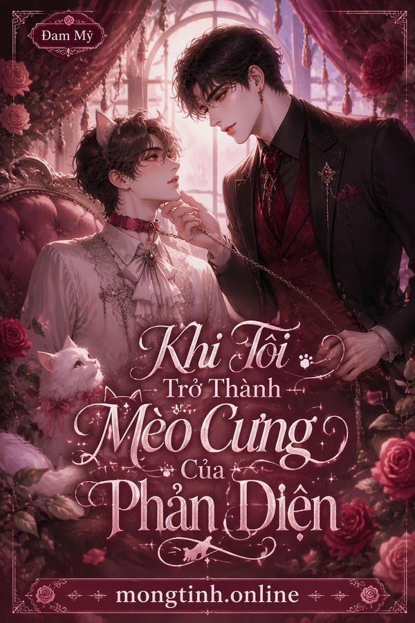 Khi Tôi Trở Thành Mèo Cưng Của Phản Diện