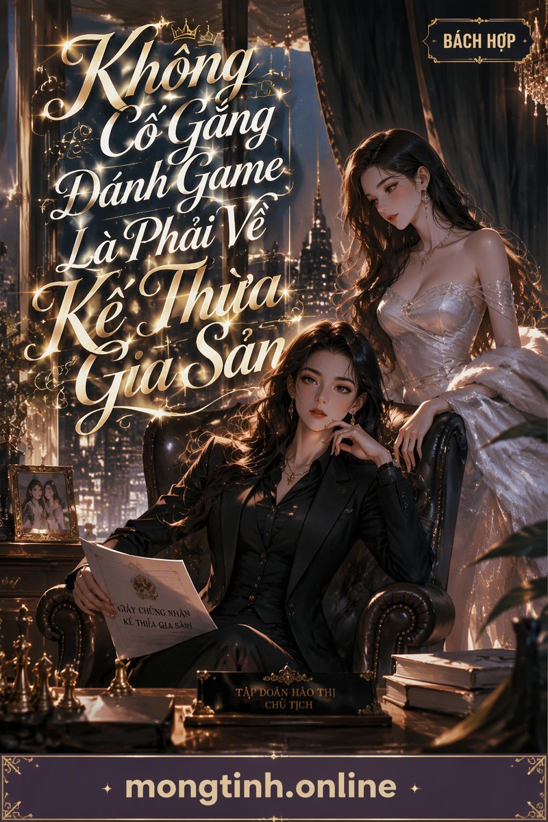 Không Cố Gắng Đánh Game Là Phải Về Kế Thừa Gia Sản