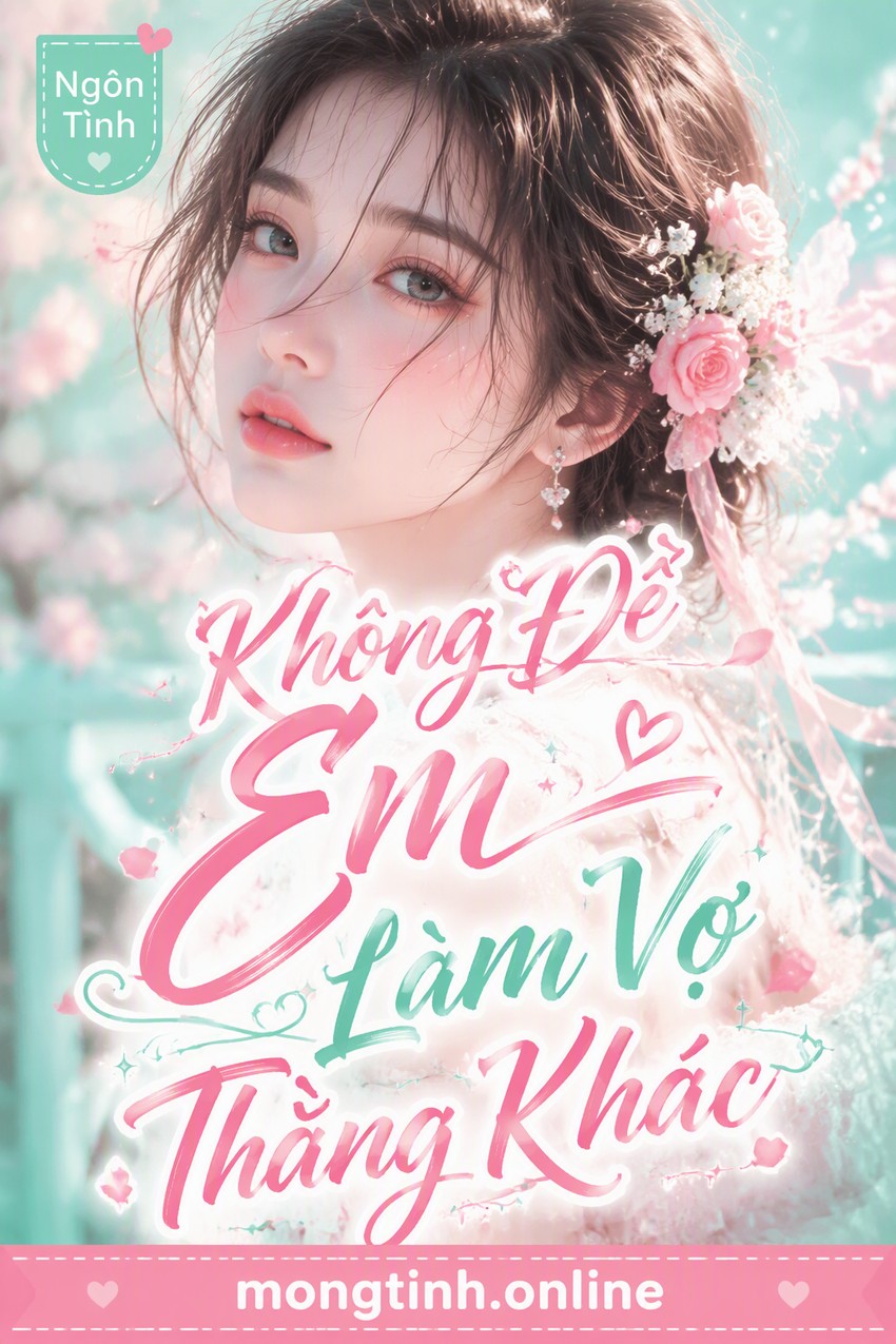 Không Để Em Làm Vợ Thằng Khác