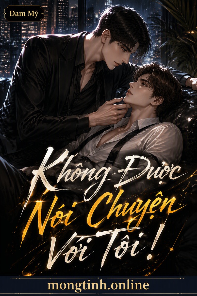 Không Được Nói Chuyện Với Tôi!