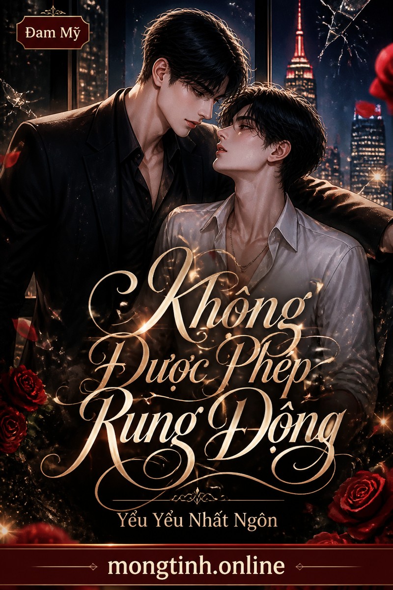 Không Được Phép Rung Động – Yểu Yểu Nhất Ngôn