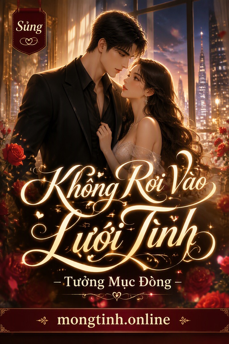 Không Rơi Vào Lưới Tình – Tưởng Mục Đồng