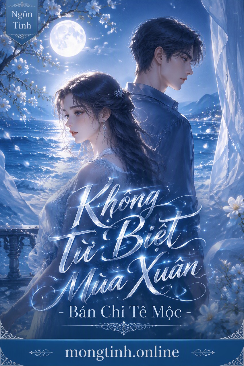 Không Từ Biệt Mùa Xuân - Bán Chi Tê Mộc
