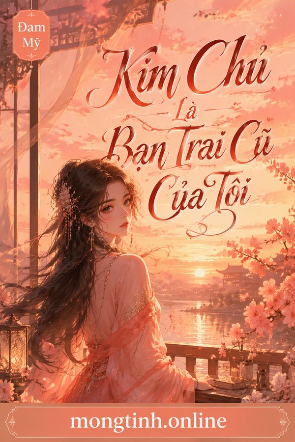 Kim Chủ Là Bạn Trai Cũ Của Tôi