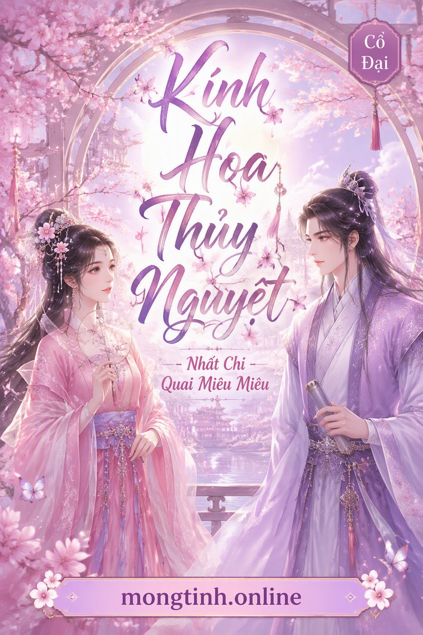 Kính Hoa Thủy Nguyệt - Nhất Chỉ Quai Miêu Miêu
