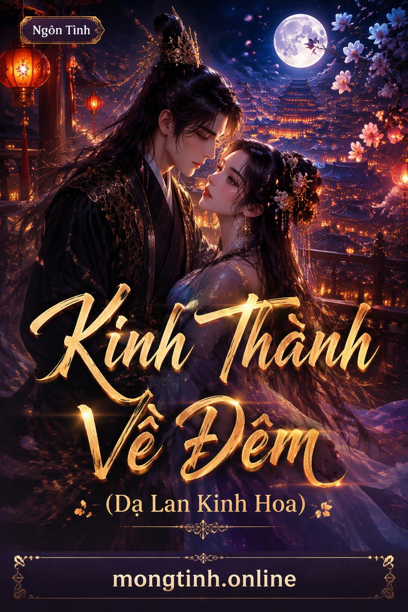 Kinh Thành Về Đêm (Dạ Lan Kinh Hoa)