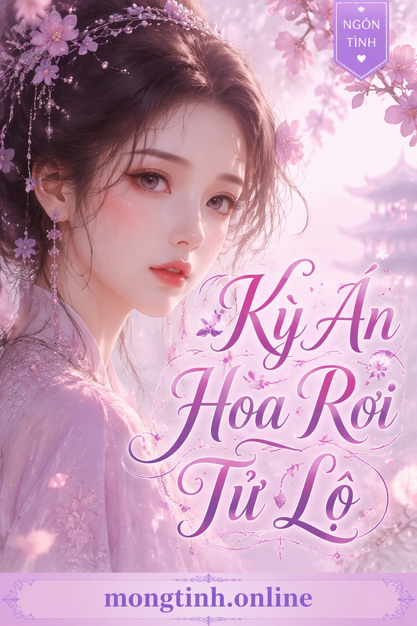 Kỳ Án Hoa Rơi Tử Lộ