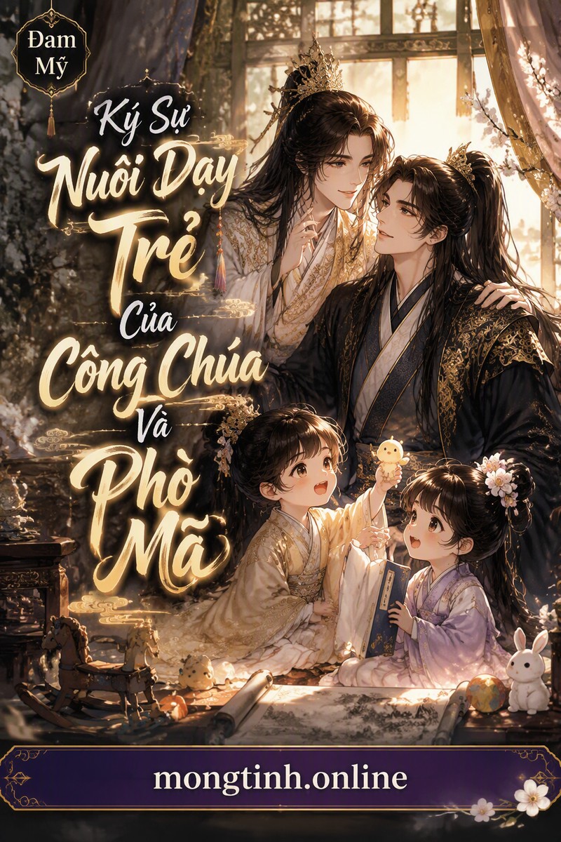 Ký Sự Nuôi Dạy Trẻ Của Công Chúa Và Phò Mã