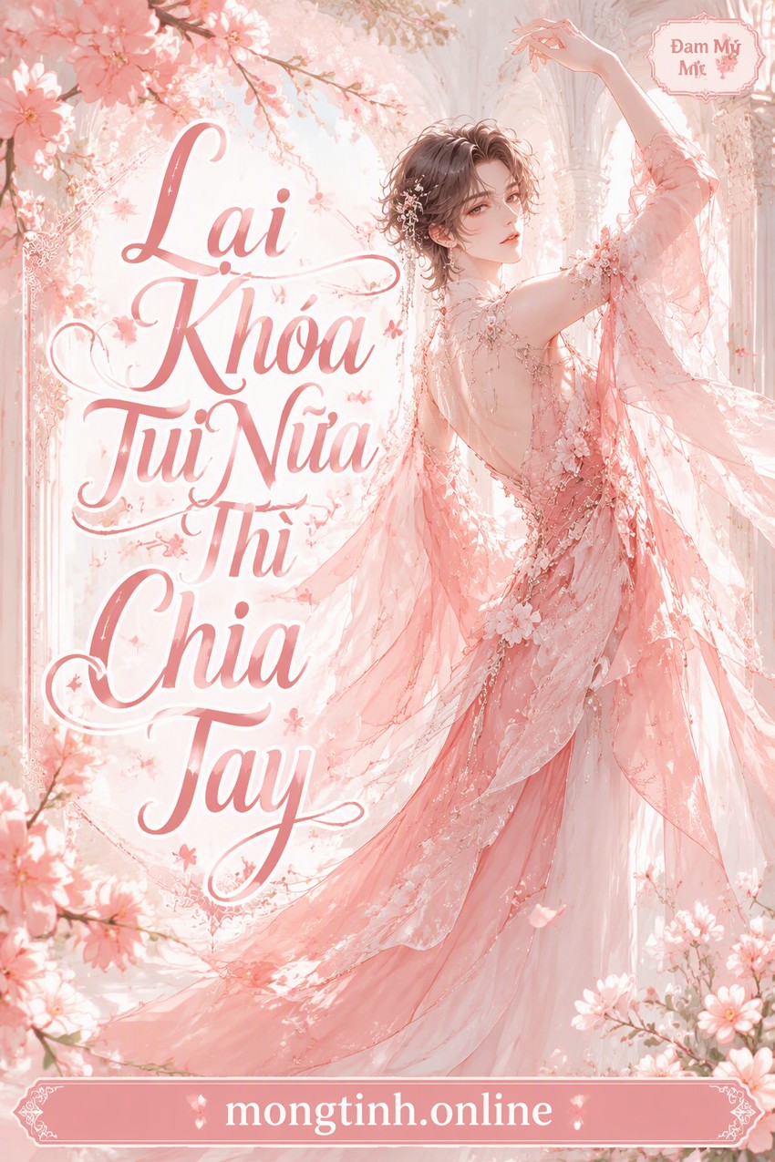 Lại Khóa Tui Nữa Thì Chia Tay