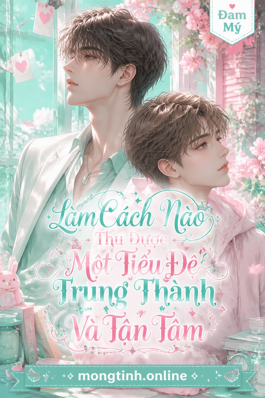 Làm Cách Nào Thu Được Một Tiểu Đệ Trung Thành Và Tận Tâm