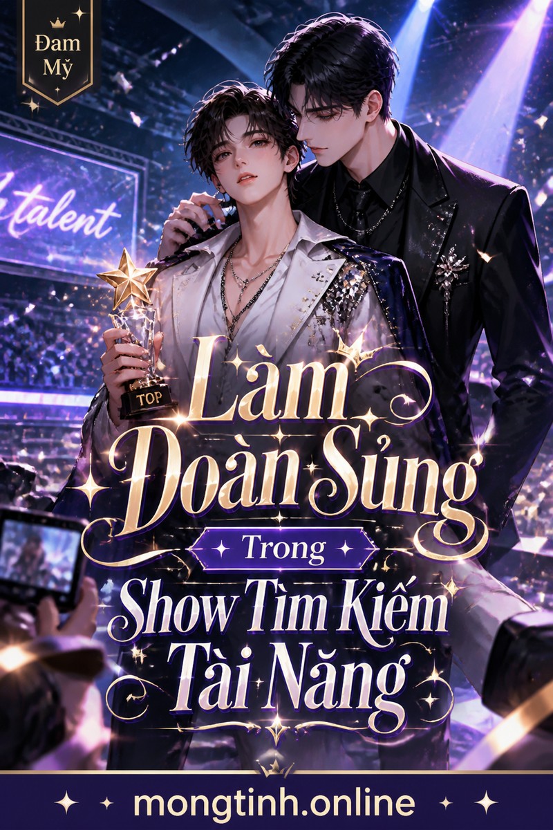 Làm Đoàn Sủng Trong Show Tìm Kiếm Tài Năng
