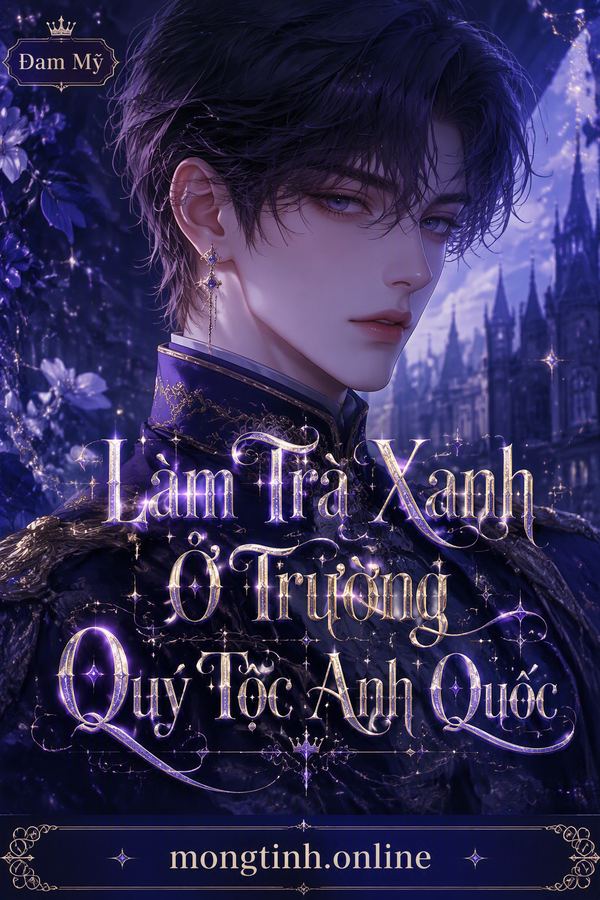 Làm Trà Xanh Ở Trường Quý Tộc Anh Quốc