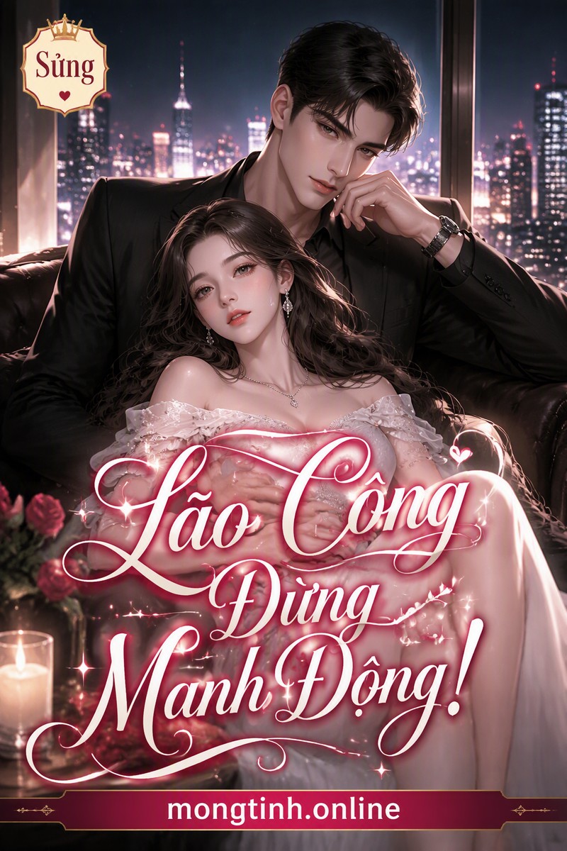 Lão Công Đừng Manh Động!