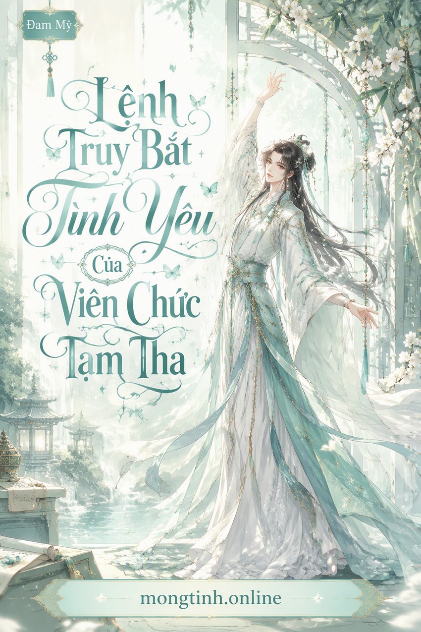 Lệnh Truy Bắt Tình Yêu Của Viên Chức Tạm Tha