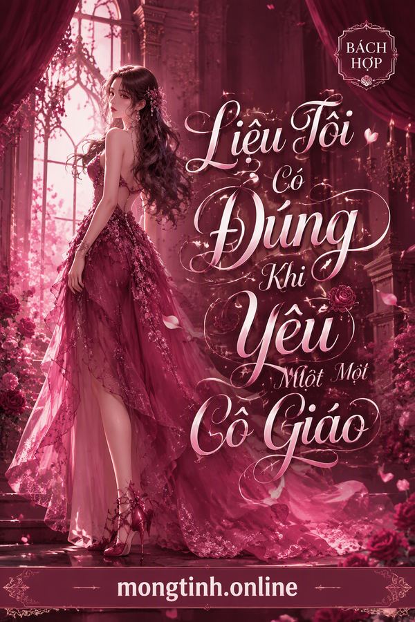 Liệu Tôi Có Đúng Khi Yêu Một Cô Giáo