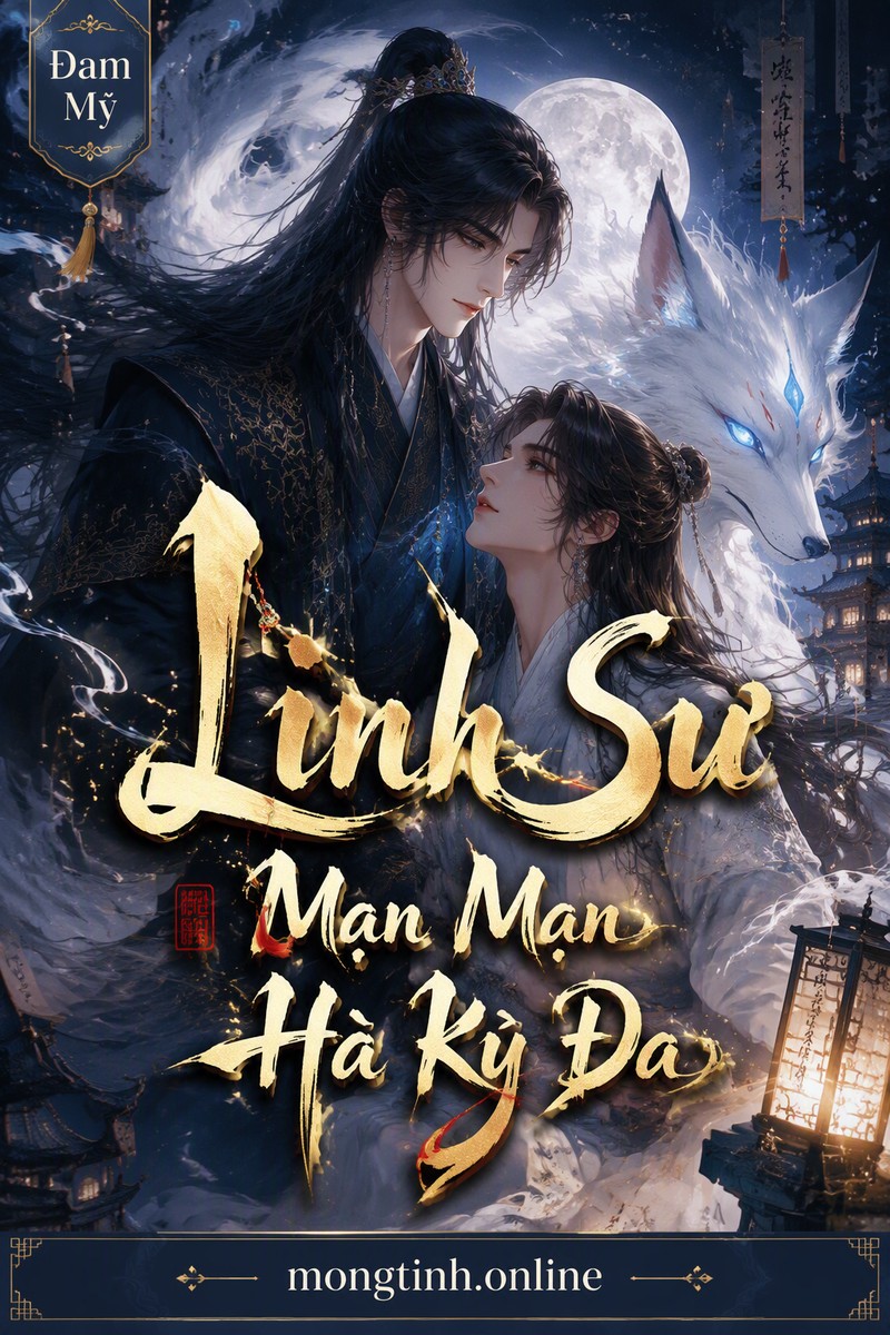 Linh Sư - Mạn Mạn Hà Kỳ Đa