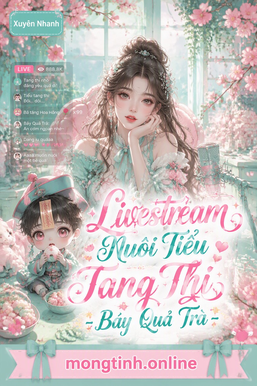 Livestream Nuôi Tiểu Tang Thi - Bảy Quả Trà