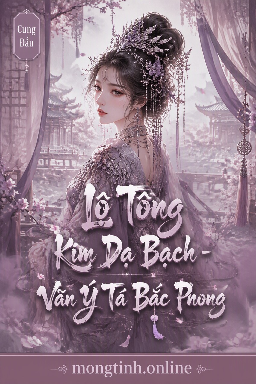 Lộ Tòng Kim Dạ Bạch - Vãn Ý Tá Bắc Phong