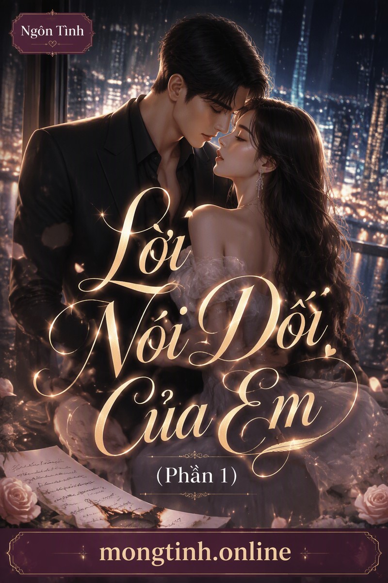 Lời Nói Dối Của Em (Phần 1)
