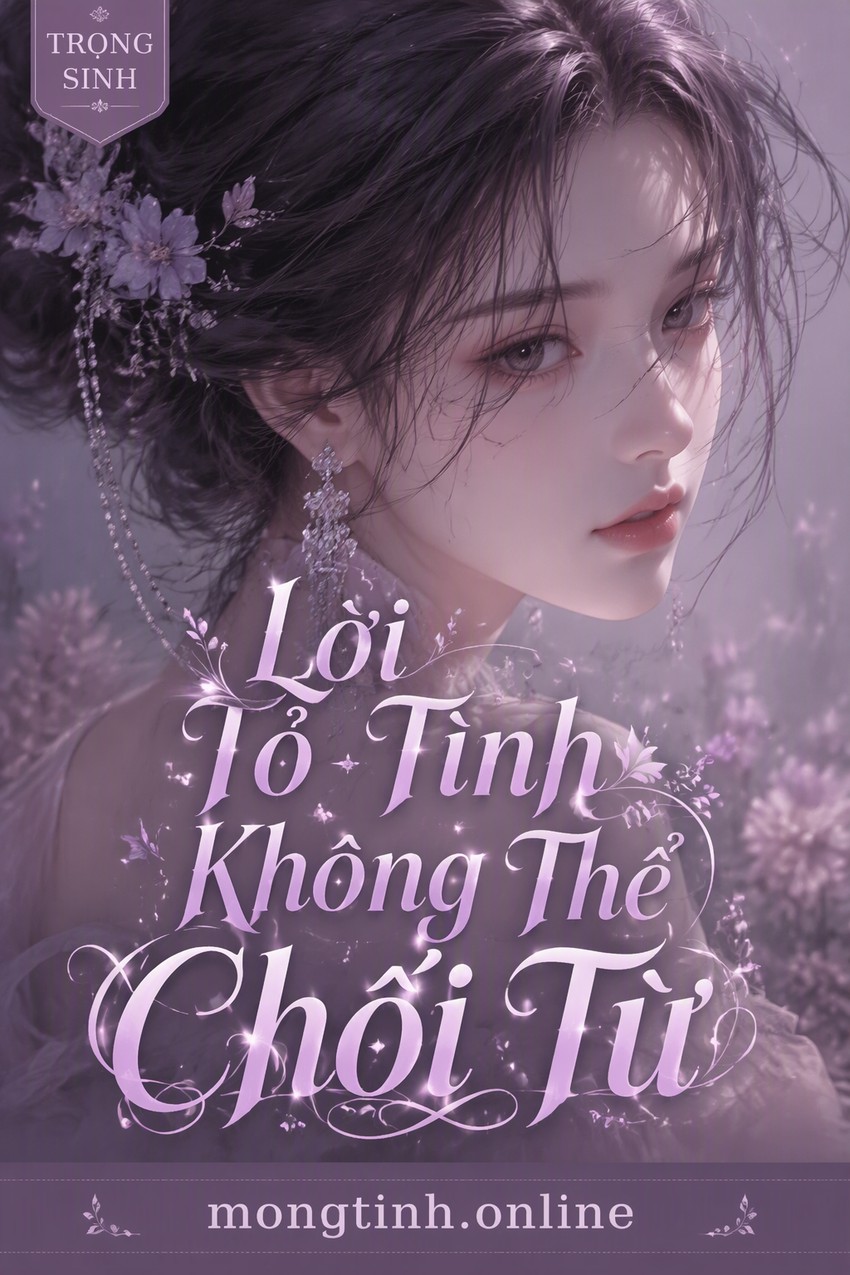 Lời Tỏ Tình Không Thể Chối Từ