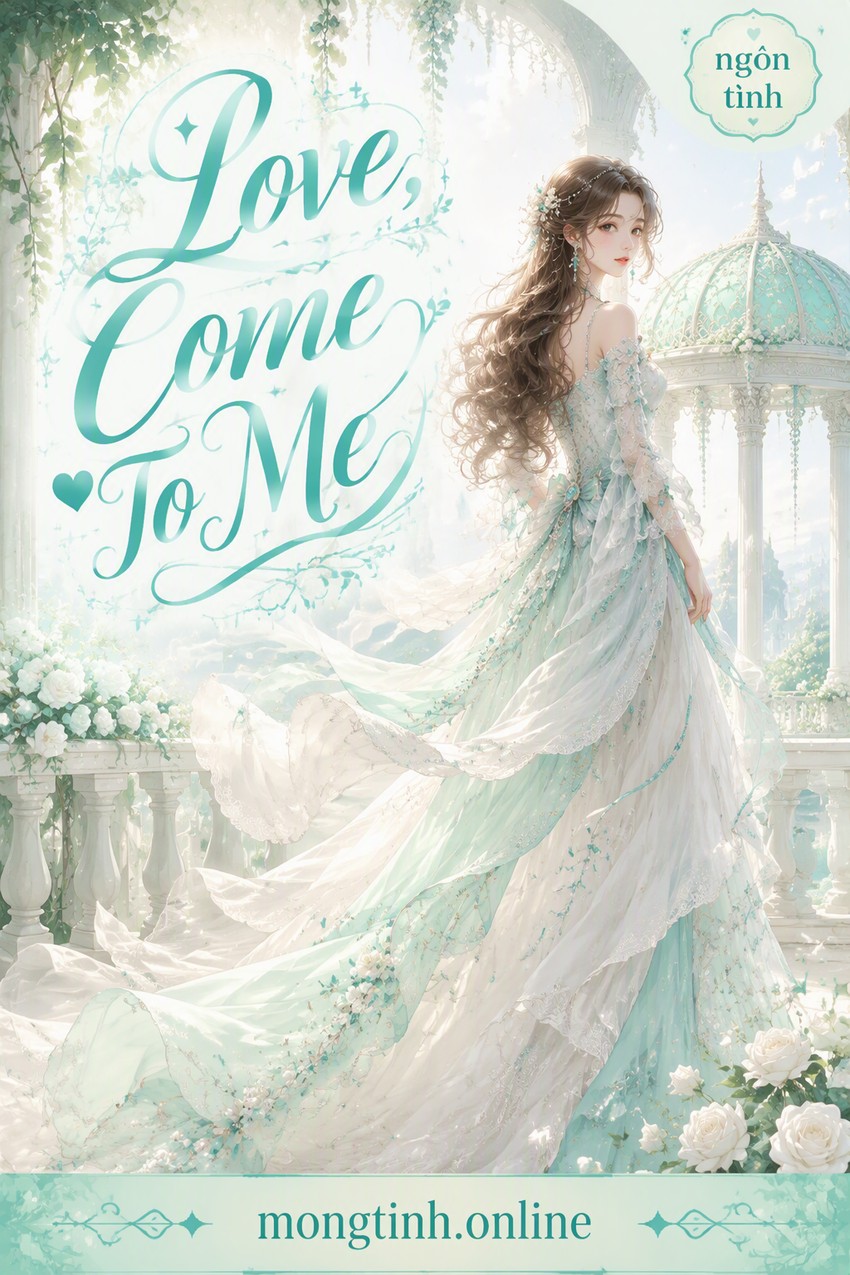 Love, Come To Me