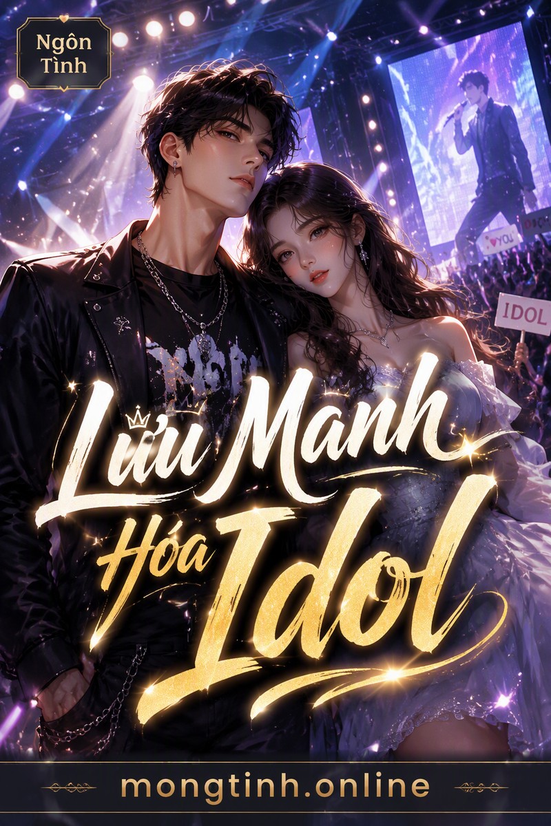 Lưu Manh Hóa Idol