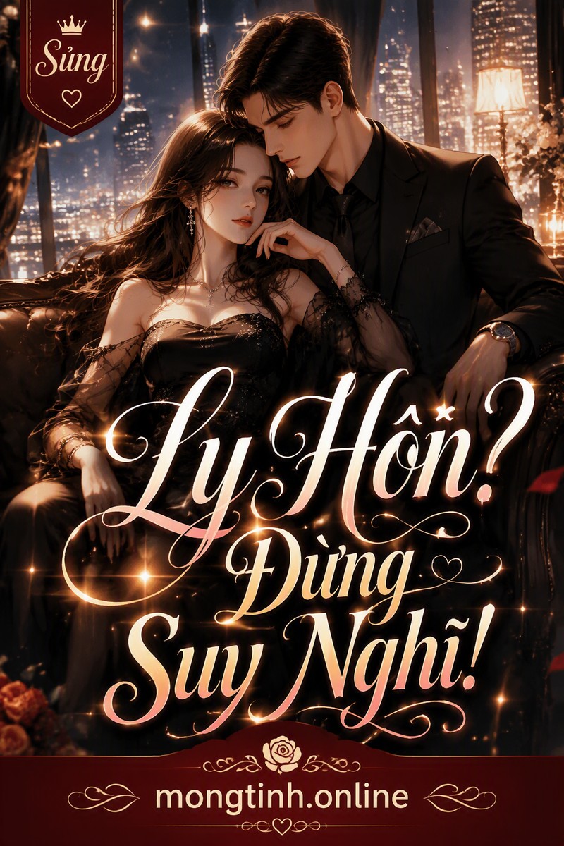 Ly Hôn? Đừng Suy Nghĩ!
