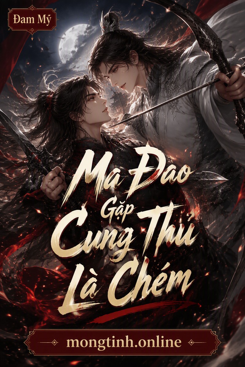 Ma Đao Gặp Cung Thủ Là Chém