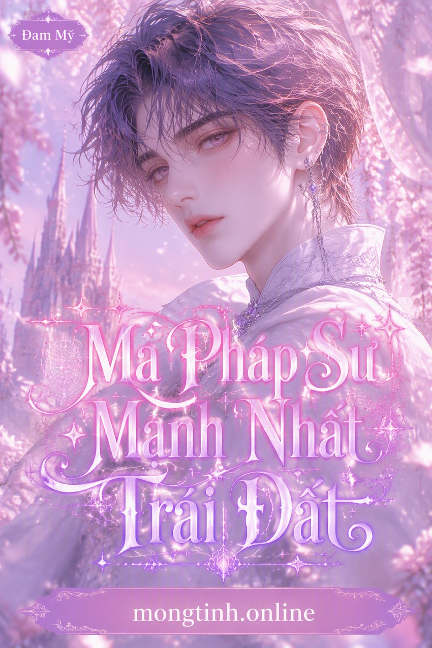 Ma Pháp Sư Mạnh Nhất Trái Đất