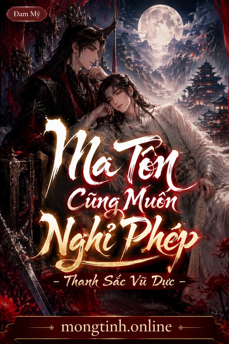 Ma Tôn Cũng Muốn Nghỉ Phép - Thanh Sắc Vũ Dực
