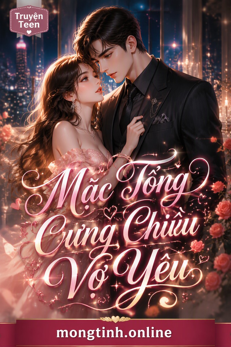 Mặc Tổng Cưng Chiều Vợ Yêu