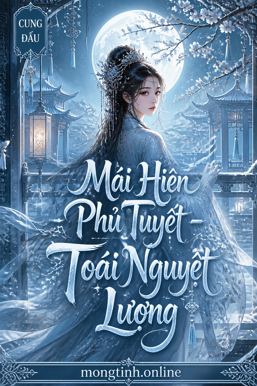 Mái Hiên Phủ Tuyết - Toái Nguyệt Lượng