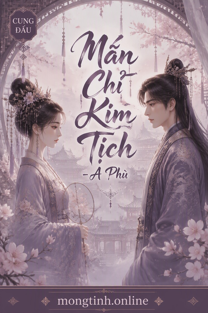 Mãn Chỉ Kim Tịch - A Phù