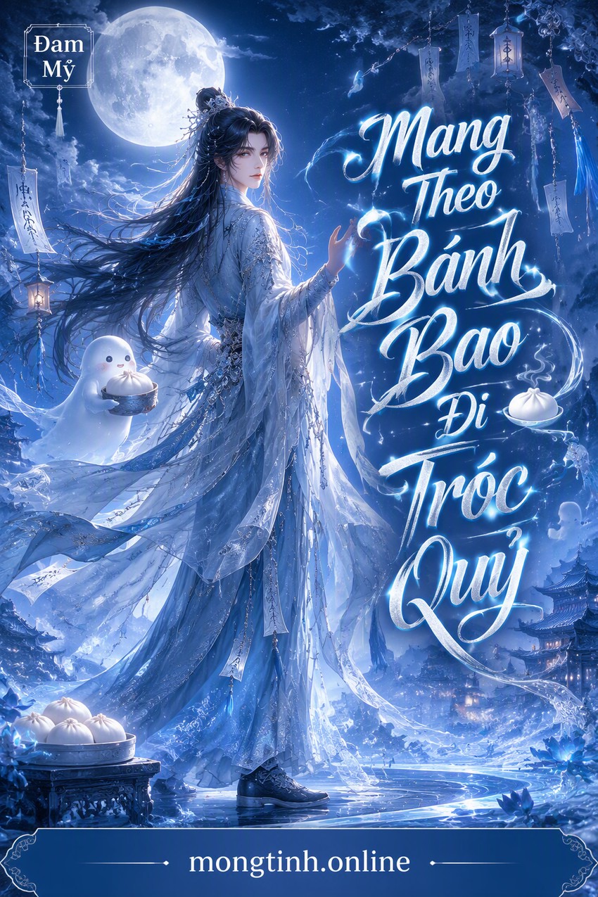 Mang Theo Bánh Bao Đi Tróc Quỷ