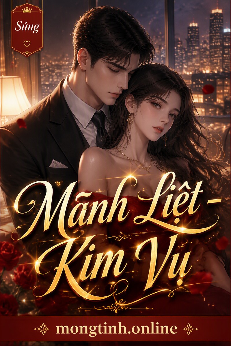 Mãnh Liệt - Kim Vụ