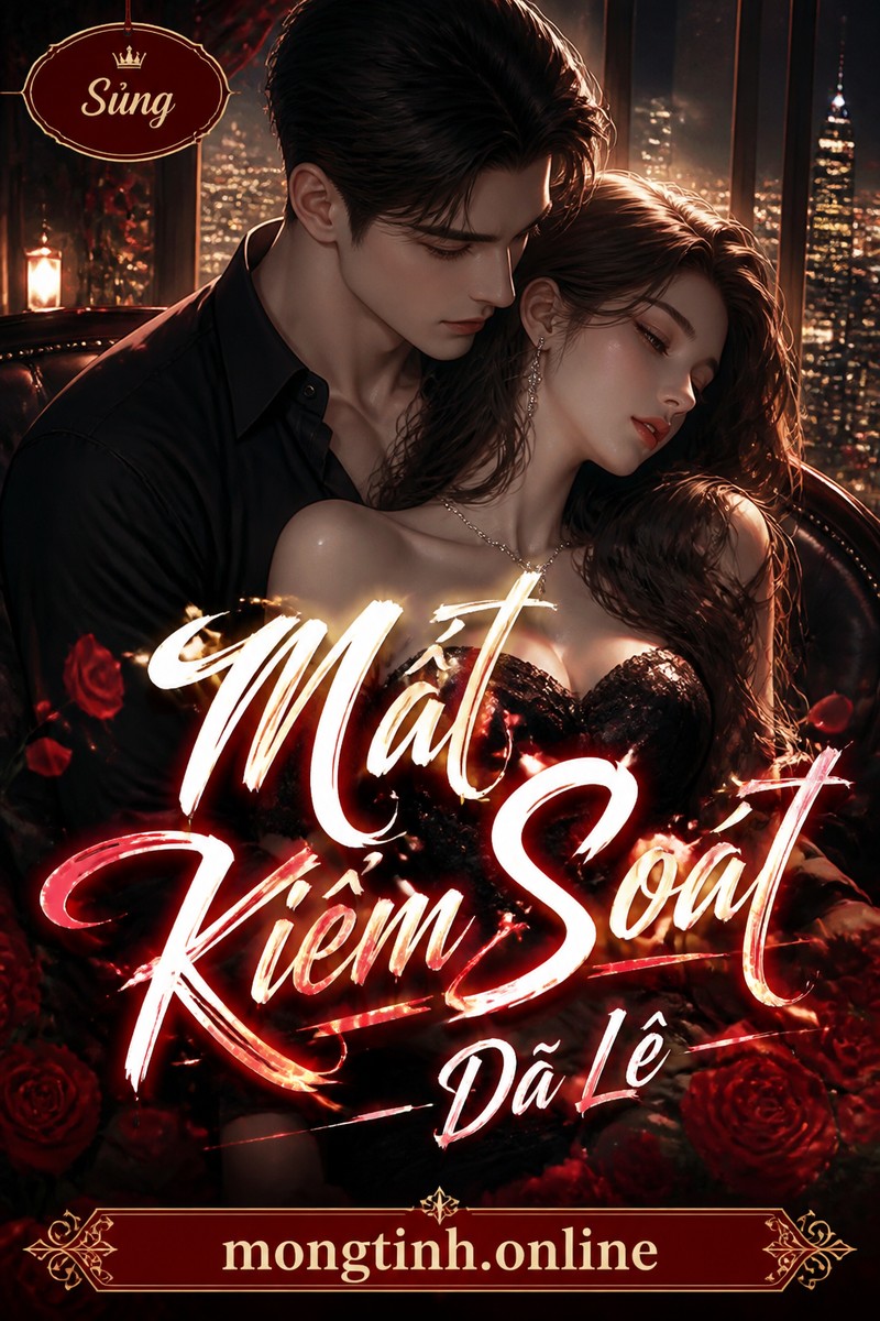 Mất Kiểm Soát - Dã Lê