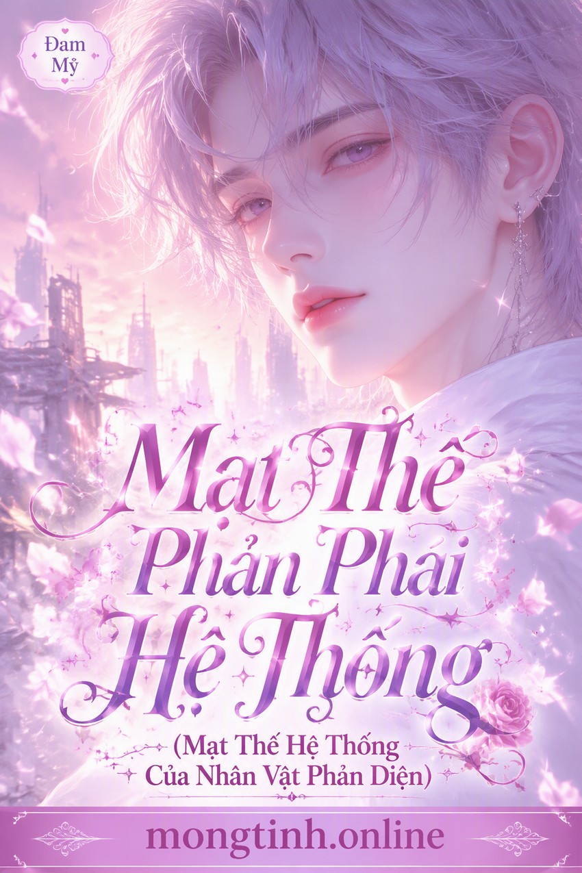 Mạt Thế Phản Phái Hệ Thống (Mạt Thế Hệ Thống Của Nhân Vật Phản Diện)