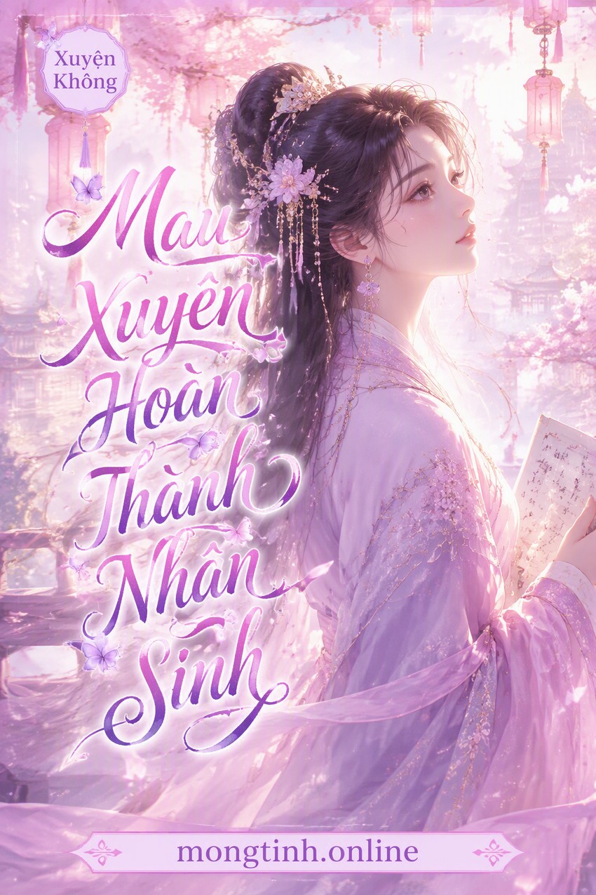 Mau Xuyên Hoàn Thành Nhân Sinh