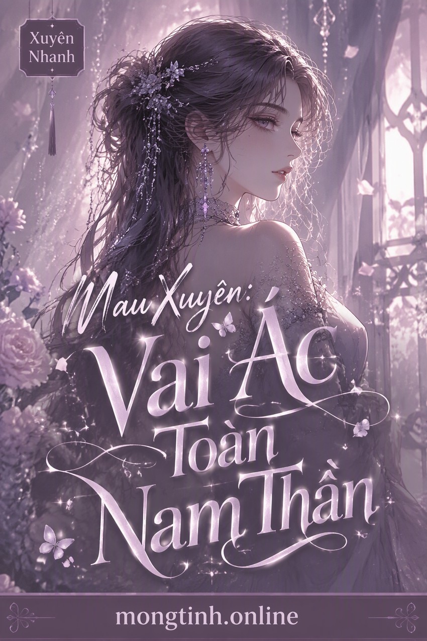 Mau Xuyên: Vai Ác Toàn Nam Thần