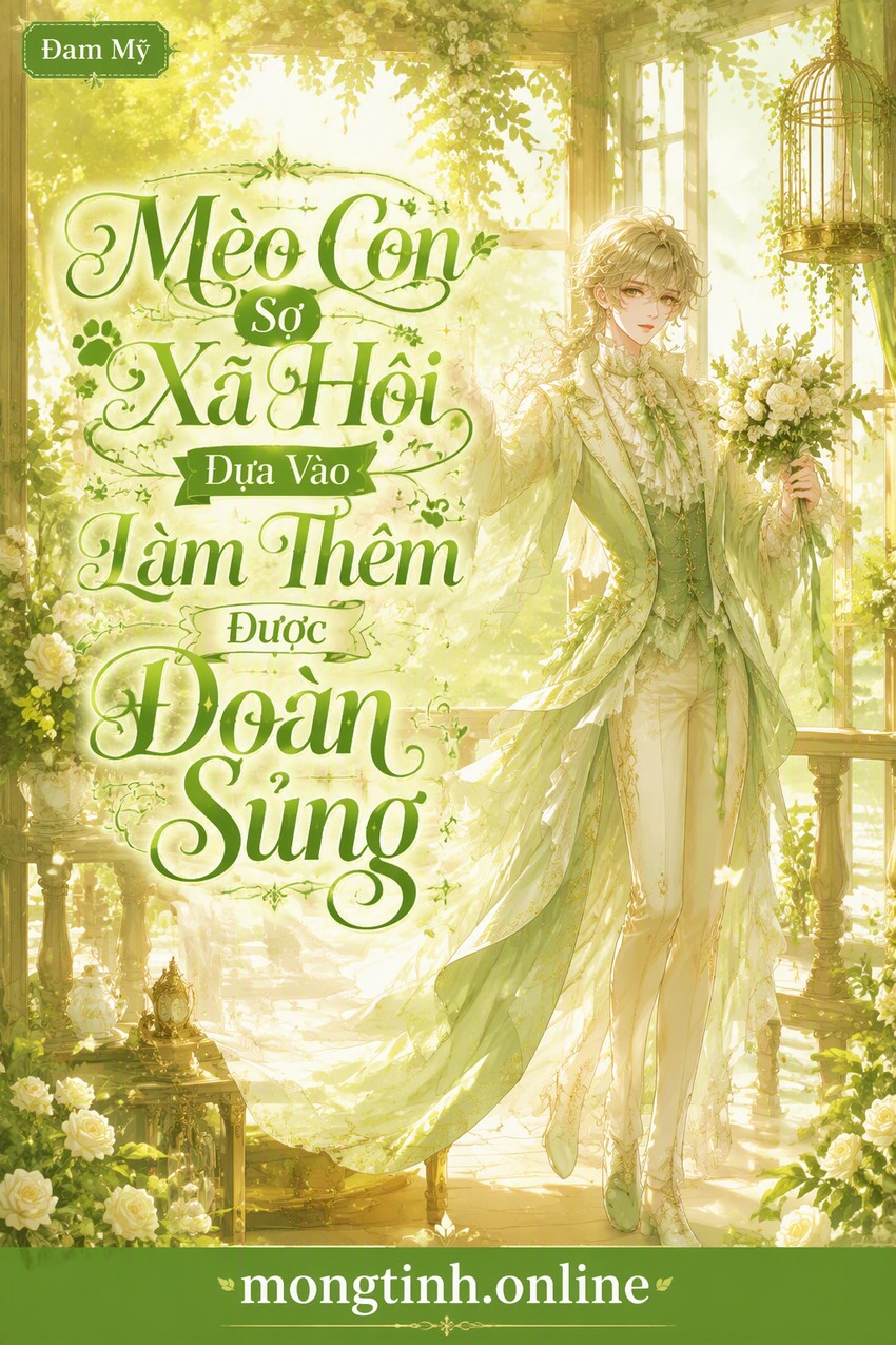Mèo Con Sợ Xã Hội Dựa Vào Làm Thêm Được Đoàn Sủng