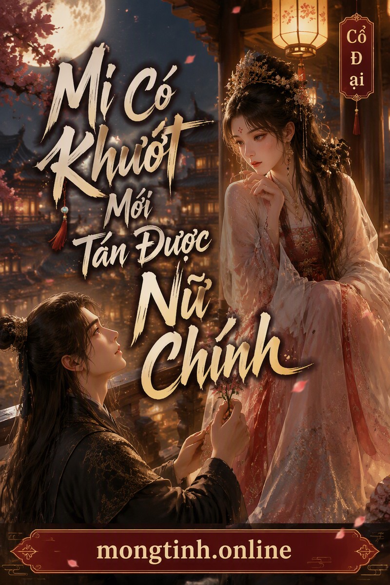 Mi Có Khướt Mới Tán Được Nữ Chính